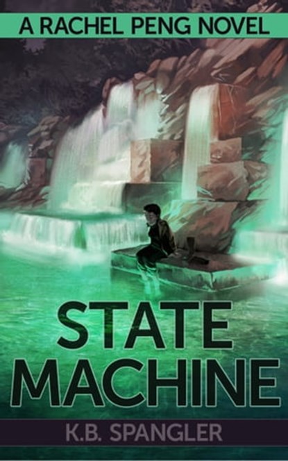 State Machine, K.B. Spangler - Ebook - 9780984737574