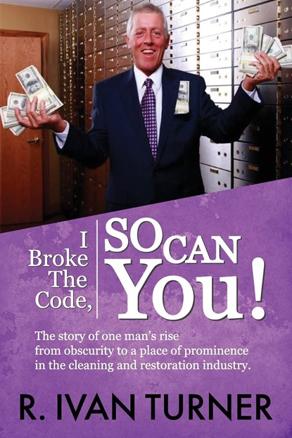 I Broke the Code, So Can You!, R. Ivan Turner - Paperback - 9780984754731