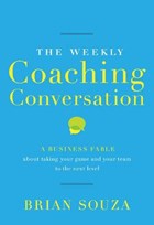 The Weekly Coaching Conversation | Brian Souza | 