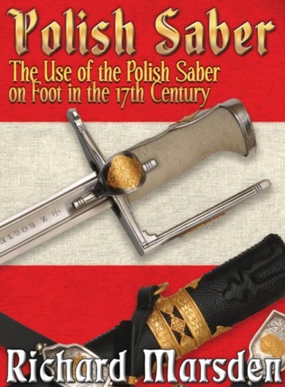 The Polish Saber, Richard Marsden - Gebonden - 9780984771653