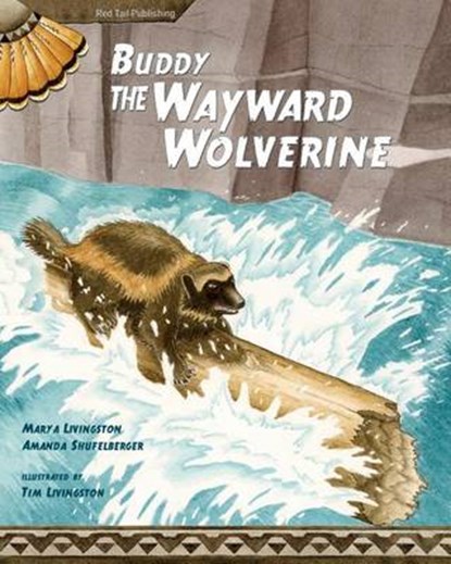 Buddy, the Wayward Wolverine, Mary a. Livingston - Paperback - 9780984775668