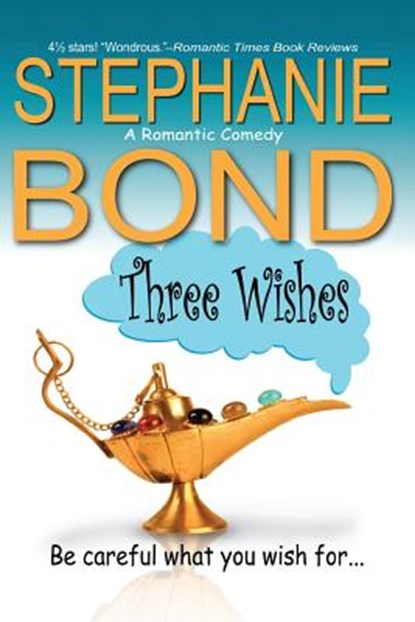 Three Wishes, Stephanie Bond - Paperback - 9780984789382