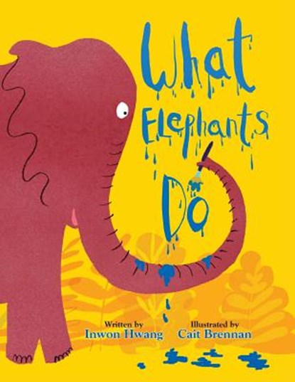 What Elephants Do, Cait Brennan - Paperback - 9780984834334