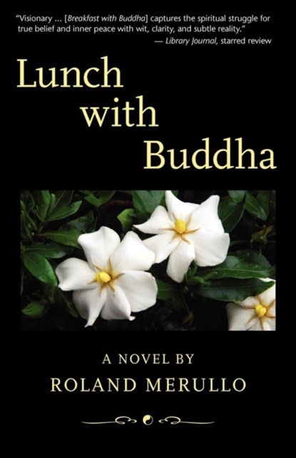 Lunch with Buddha, Roland Merullo - Paperback - 9780984834570
