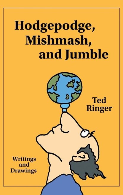 Hodgepodge, Mishmash, and Jumble, Ted Ringer - Gebonden - 9780984880737