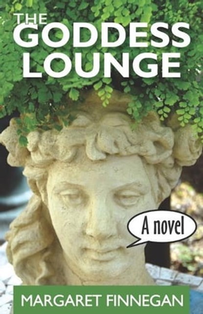 The Goddess Lounge, Margaret Finnegan - Ebook - 9780984915477