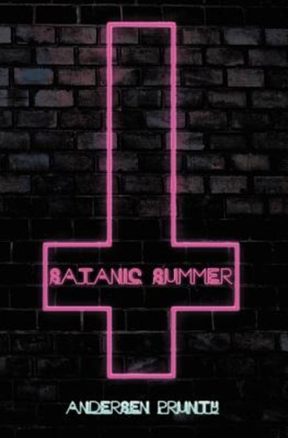 Satanic Summer, Andersen Prunty - Paperback - 9780984969296