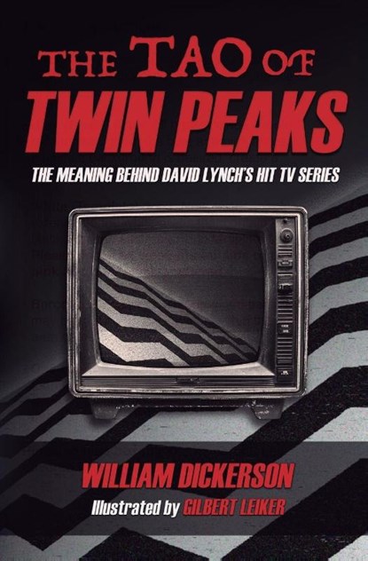 The Tao of Twin Peaks, Dickerson - Paperback - 9780985188696