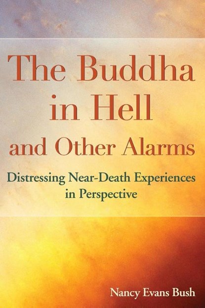 The Buddha in Hell and Other Alarms, Nancy Evans Bush - Paperback - 9780985191719