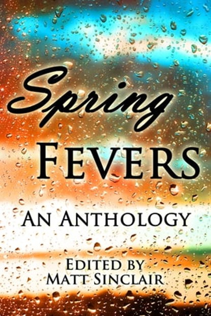 Spring Fevers, Matt Sinclair - Ebook - 9780985202309