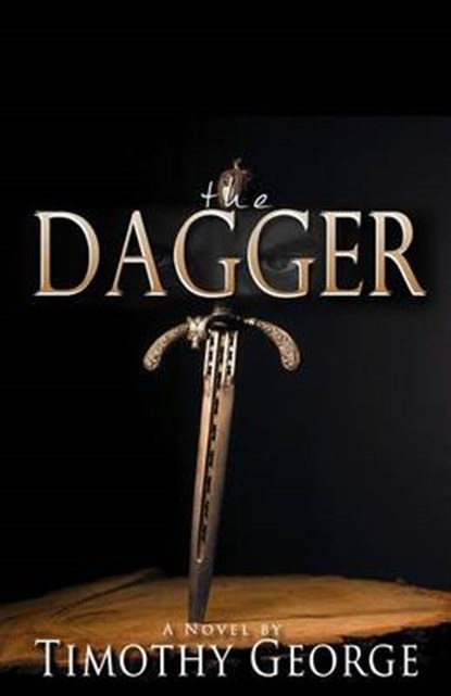 The Dagger, Timothy George - Paperback - 9780985236427