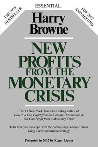 New Profits From The Monetary Crisis, Harry Browne - Paperback - 9780985253936