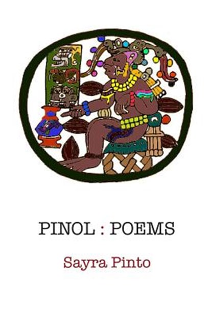 Pinol: Poems, Sayra Pinto - Paperback - 9780985315108