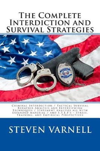 The Complete Interdiction and Survival Strategies, Steven Varnell - Paperback - 9780985382131