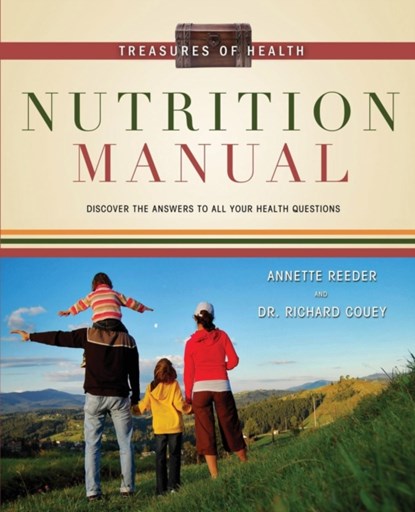 Treasures of Health Nutrition Manual, Annette Reeder ; Dr. Richard Couey - Paperback - 9780985396916