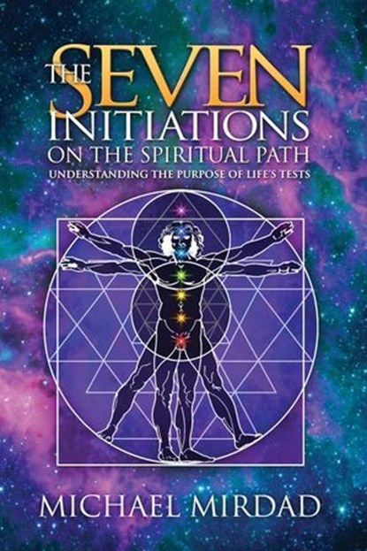The Seven Initiations on the Spiritual Path, Michael Mirdad - Ebook - 9780985507930