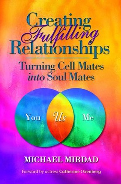 Creating Fulfilling Relationships, Michael Mirdad - Ebook - 9780985507947