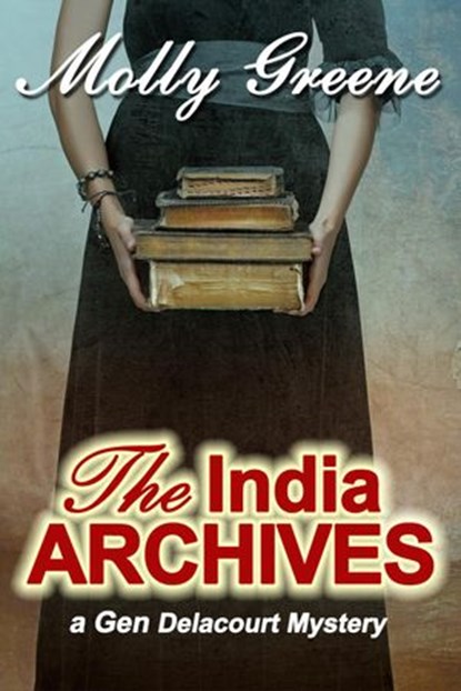 The India Archives, Molly Greene - Ebook - 9780985511289