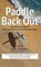Paddle Back Out, Scott Richardson - Gebonden - 9780985526450