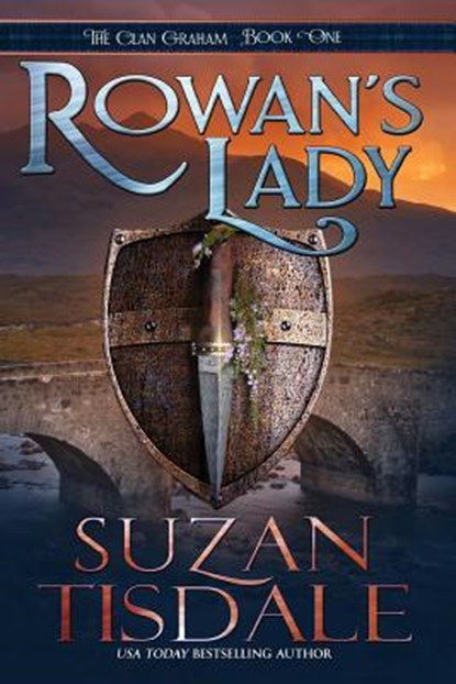 Rowan's Lady: Book One of the Clan Graham Series, TISDALE,  Suzan - Paperback - 9780985544386