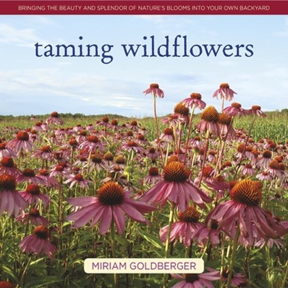 Taming Wildflowers, Miriam Goldberger - Gebonden - 9780985562267