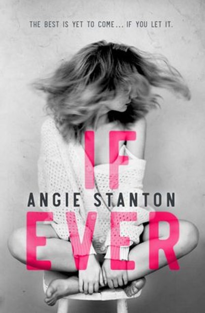 If Ever, Angie Stanton - Ebook - 9780985579791
