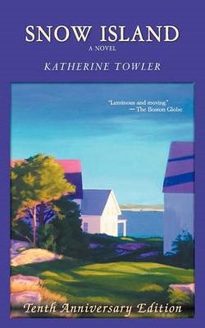 Snow Island (Tenth Anniversary Edition), TOWLER,  Katherine - Paperback - 9780985607302
