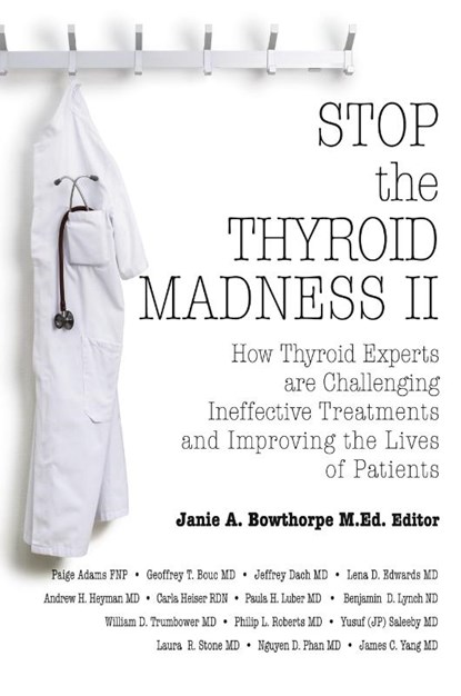 Stop the Thyroid Madness II, Andrew Heyman ; James Yang - Paperback - 9780985615437