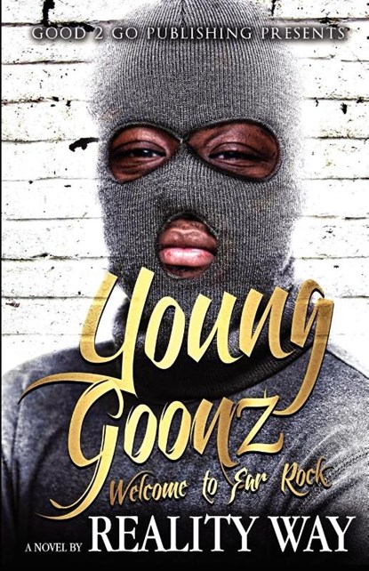 Young Goonz, Reality Way ; Reality - Paperback - 9780985673482