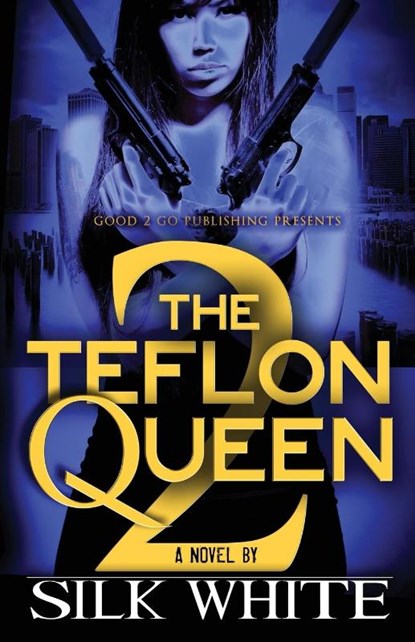 The Teflon Queen PT 2, Silk White ; Silk - Paperback - 9780985673499