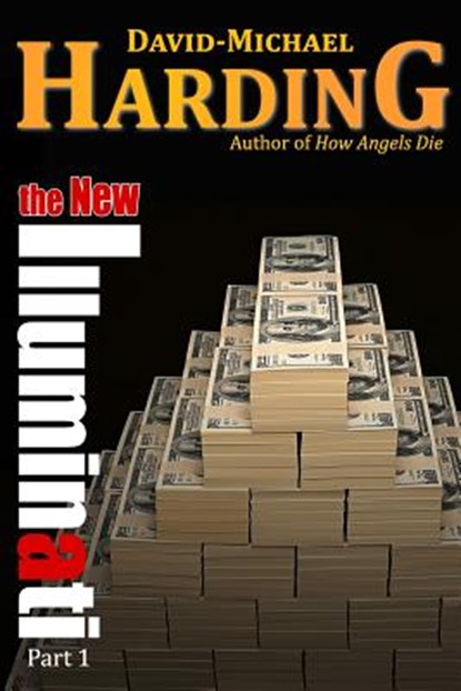 The New Illuminati: Part 1, David-Michael Harding - Paperback - 9780985728533