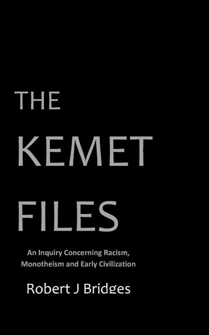 The Kemet Files, Robert J Bridges - Paperback - 9780985872243