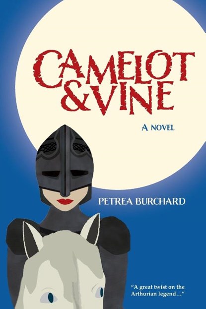 Camelot & Vine, Petrea Burchard - Paperback - 9780985883775