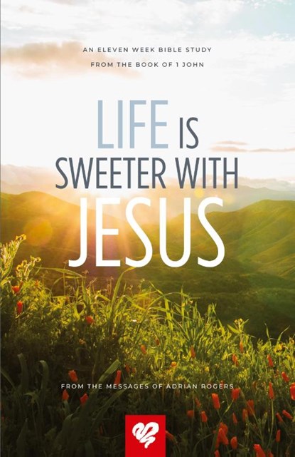 Life Is Sweeter With Jesus, Adrian Rogers - Paperback - 9780985940638