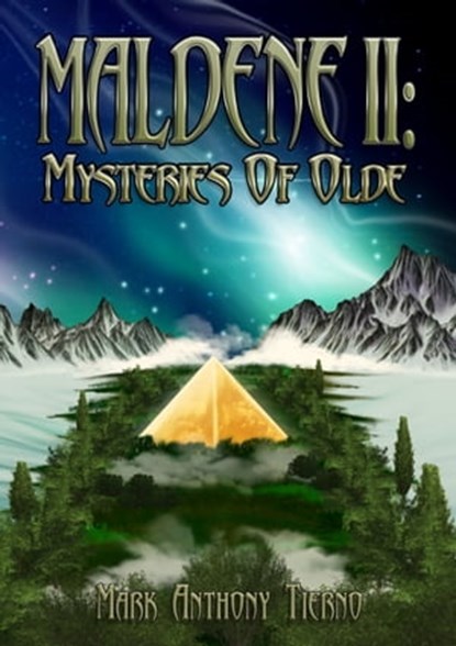 Maldene II: Mysteries Of Olde, Mark Anthony Tierno - Ebook - 9780985942564