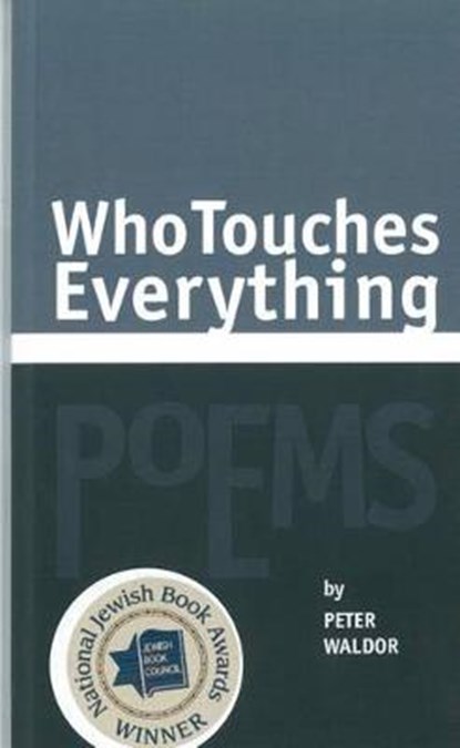 Who Touches Everything, Peter Waldor - Paperback - 9780985946821