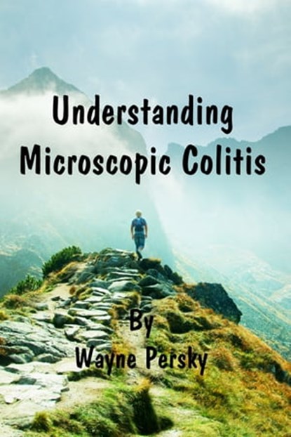 Understanding Microscopic Colitis, Wayne Persky - Ebook - 9780985977290