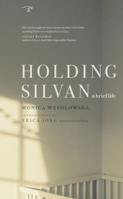 Holding Silvan, Monica Wesolowska - Ebook - 9780986000720