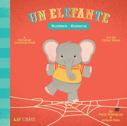 Un Elefante: Numbers/Numeros, Patty Rodriguez ; Ariana Stein - Gebonden - 9780986109942