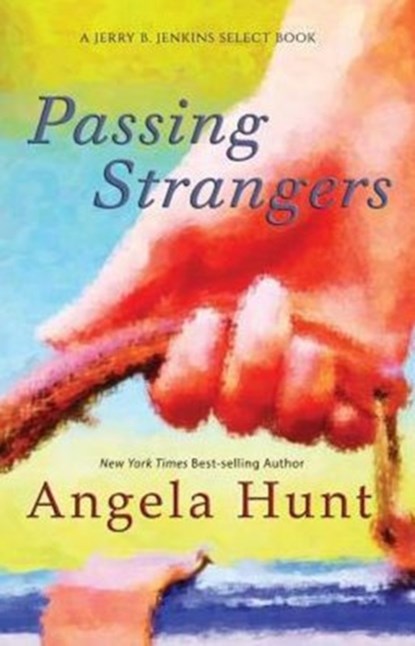 Passing Strangers, Angela Hunt - Paperback - 9780986138607