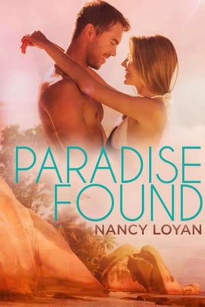 Paradise Found, Nancy Loyan - Ebook - 9780986190025