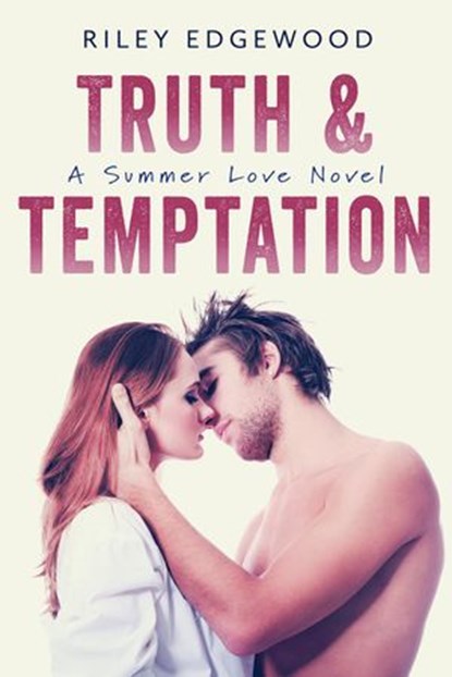 Truth & Temptation, Riley Edgewood - Ebook - 9780986213052
