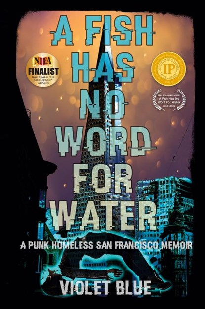 A Fish Has No Word For Water, Violet Blue - Paperback - 9780986226694