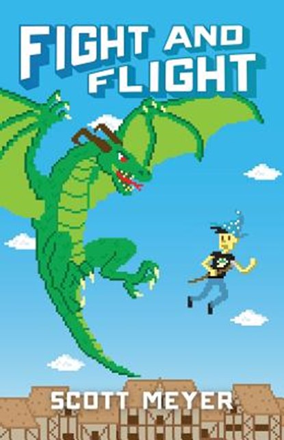 Fight and Flight, Scott Meyer - Paperback - 9780986239977