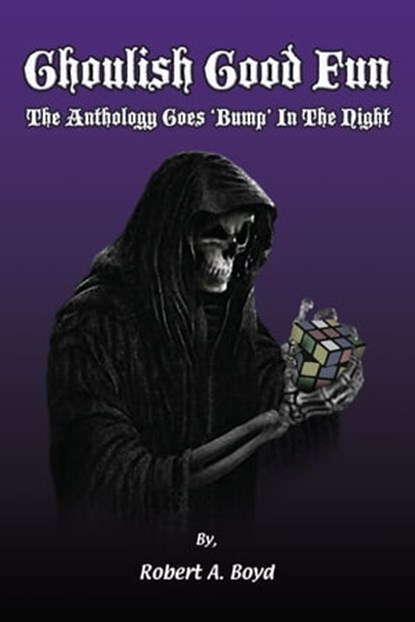 Ghoulish Good Fun, Robert A Boyd - Ebook - 9780986268021