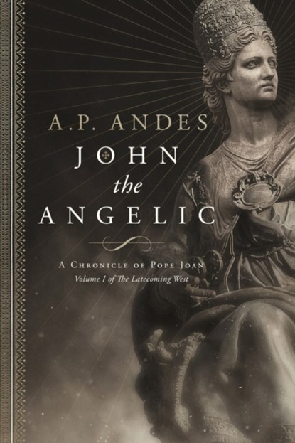 John the Angelic, A P Andes - Paperback - 9780986318320