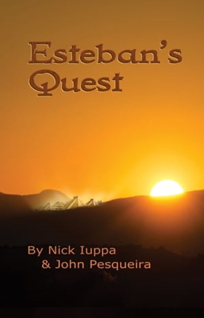 Esteban's Quest, John Pesqueira ; Nick - Ebook - 9780986324161