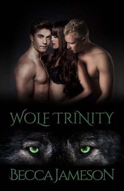 Wolf Trinity, Becca Jameson - Ebook - 9780986336058