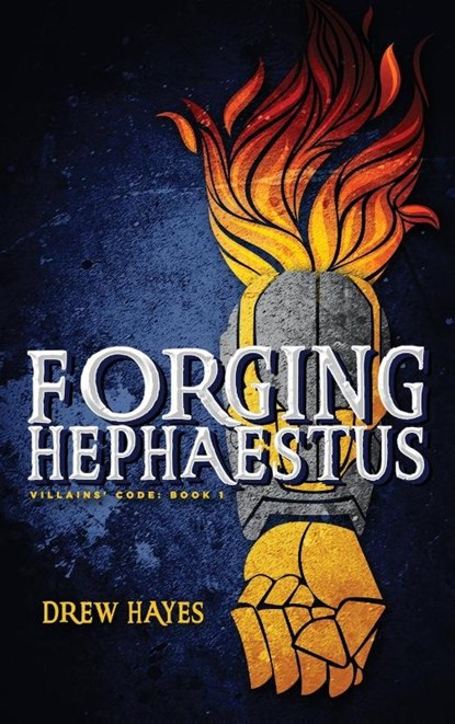 Forging Hephaestus, Drew Hayes - Gebonden - 9780986396830