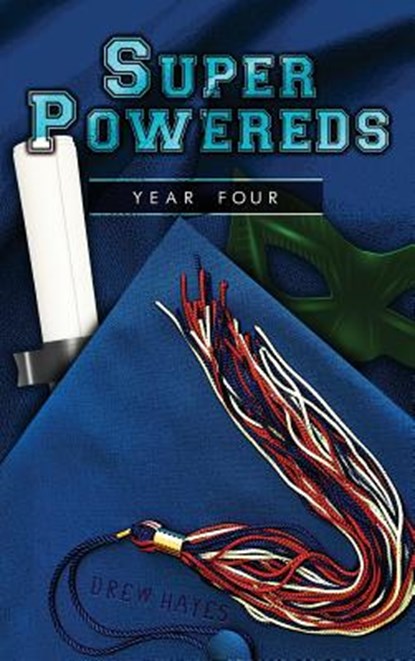 Super Powereds: Year 4, Drew Hayes - Gebonden - 9780986396854
